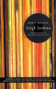 Vinyl-Junkies-Milano-Brett-9780312304270