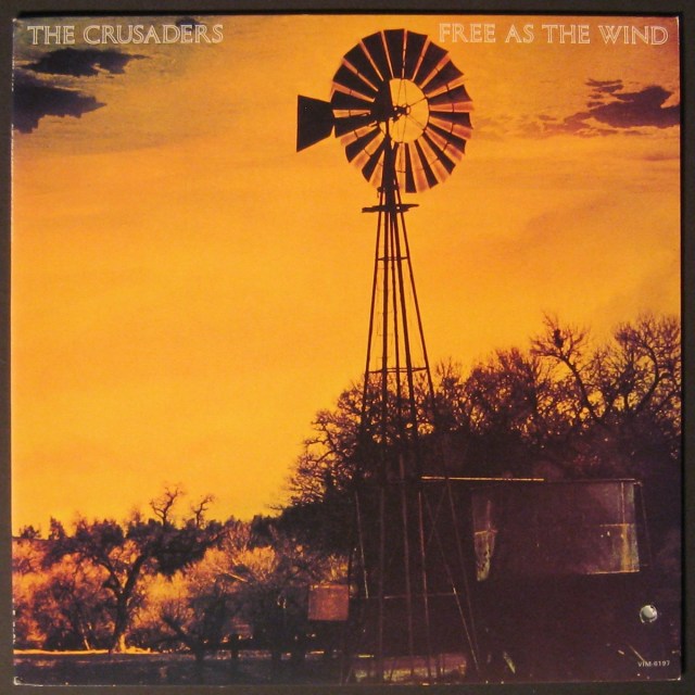 Crusaders - Free as the Wind