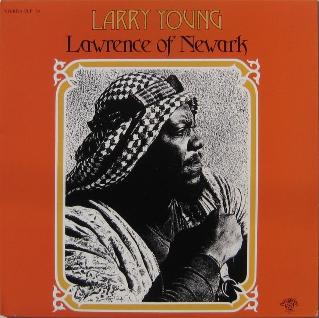 Larry Young - Lawrence of Newark (Perception 1973)