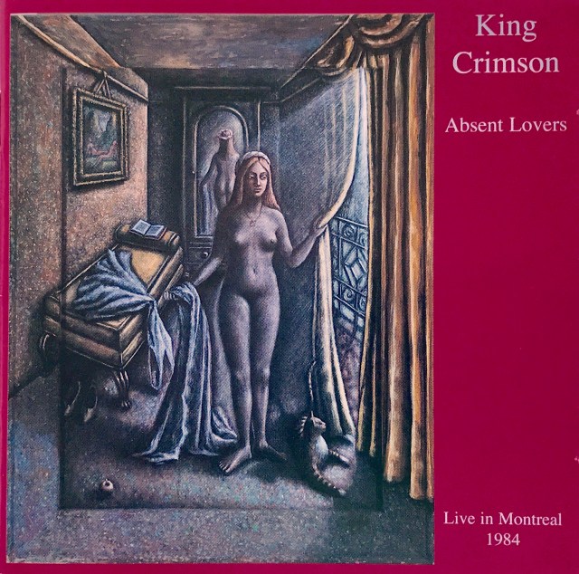 King Crimson - Absent Lovers Live Montreal